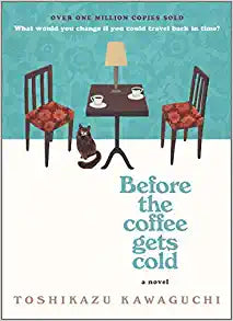 Before the Coffee Gets Cold