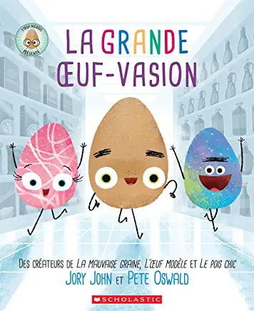 L’oeuf modèle présente : La grande oeuf-vasion