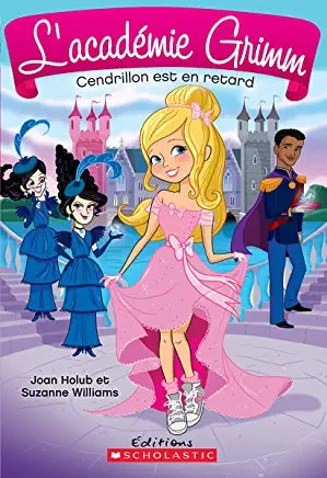 L' académie Grimm : N° 1 - Cendrillon est en retard